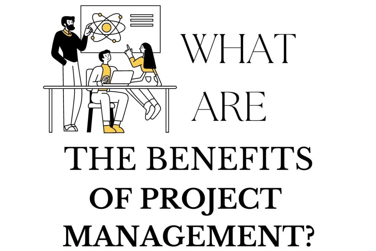 the benefits of project management